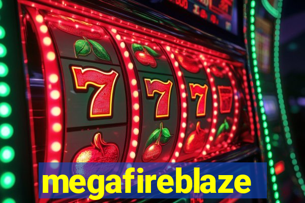 megafireblaze