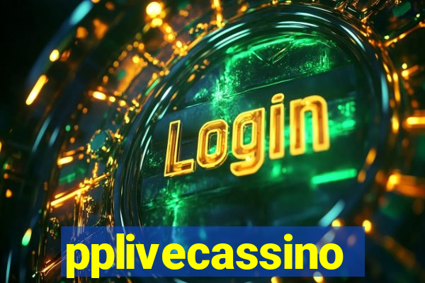 pplivecassino