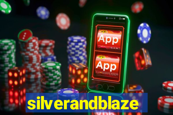 silverandblaze