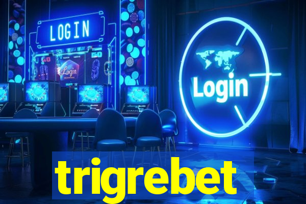 trigrebet