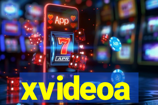 xvideoa